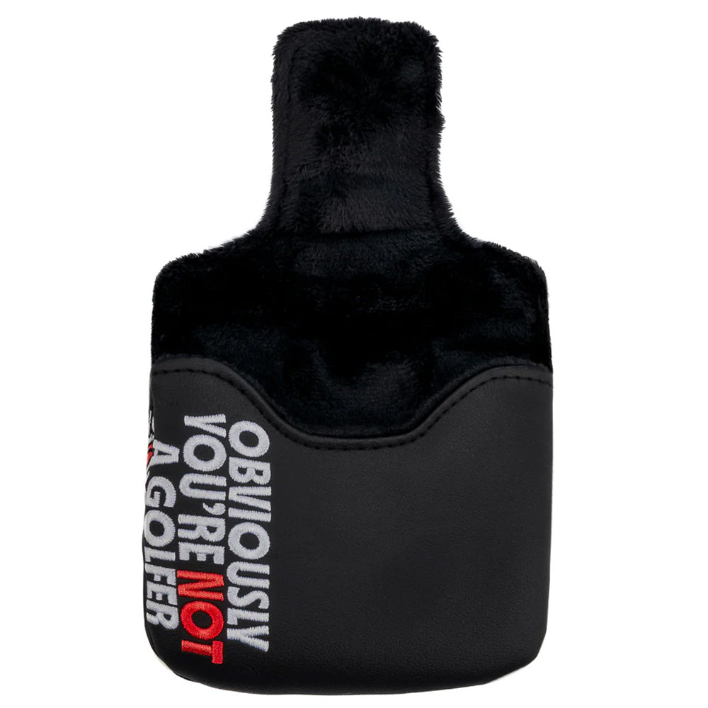 Obviously You're Not A Golfer Mallet Putter Cover - Small