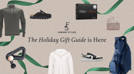 The Fairway Styles Holiday Gift Guide - Fairway Styles