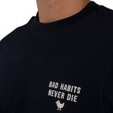 Bad Habits Never Die Graphic T-Shirt